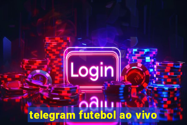 telegram futebol ao vivo